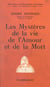Les mystères de la vie, de l'amour et de la mort