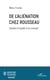 De l'aliénation chez Rousseau - Genèse et dualité d'un concept