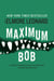 Maximum Bob