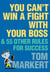 You Can't Win a Fight with Your Boss - & 55 Other Rules for Success