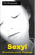 Sexy! - Memoiren eines Playboys