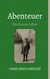Abenteuer - Ein Ganzes Leben