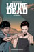 Loving Dead - Loving Dead - Intégrale numérique