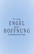 Engel der Hoffnung - Geschichten über Engel