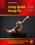 Lóng Quán Kung Fu - Kampfkunst im Zeichen des chinesischen Drachen