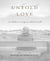 UNTOLD LOVE - we all have a story we will never tell