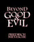 Beyond Good and Evil