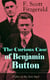 The Curious Case of Benjamin Button (Tales of the Jazz Age) - From the author of The Great Gatsby, The Side of Paradise, Tender Is the Night, The Beautiful and Damned and Babylon Revisited