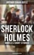 Sherlock Holmes: Novels & Short Stories (48 Titles in One Edition) - A Study in Scarlet, The Sign of the Four, The Hound of the Baskervilles, The Valley of Fear…