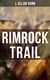 Rimrock Trail - A Tale of the Arizona Ranch and the Three Musketeers of the Range
