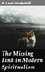 The Missing Link in Modern Spiritualism