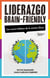 Liderazgo Brain-Friendly - Los nuevos hábitos de la mente eficaz