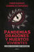 Pandemias, dragones y muertos vivientes - La Ciencia Política en lugares insospechados