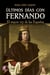 Últimos días con Fernando - El mayor rey de las Españas