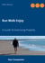 Run Walk Enjoy - A Guide To Exercising Properly