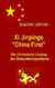 Xi Jinpings "China First" - Die chinesische Lösung der Menschheitsprobleme