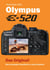 Olympus E-520 - Das kompakte Handbuch zu Ihrer Kamera
