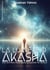 La lumière d'Akasha - Des Archives Akashiques au pouvoir de l'amour