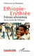 ETHIOPIE-ERYTHREE - frères ennemis de la Corne de l'Afrique