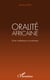 Oralité africaine - Entre esthétique et poétique