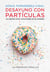 Desayuno con partículas - La ciencia como nunca antes se ha contado