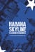 Habana skyline - Habana criminal (2)