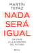 Nada será igual - Un viaje a la economía del futuro