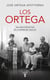 Los Ortega - Una saga intelectual en la España del siglo XX