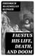 Faustus his Life, Death, and Doom