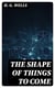 The Shape of Things To Come