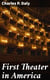First Theater in America - When was the drama first introduced in America? An inquiry, including a consideration of the objections that have been made to the stage