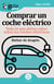 GuíaBurros Comprar un coche eléctrico - Todo lo que debes saber sobre los coches eléctricos