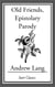 Old Friends, Epistolary Parody