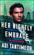 Her Nightly Embrace - The Ravi PI Series