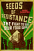 Seeds of Resistance - The Fight to Save Our Food Supply