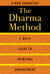 The Dharma Method - 7 Daily Steps to Spiritual Advancement