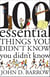 100 Essential Things You Didn't Know You Didn't Know