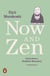 Now and Zen - Notes from a Buddhist Monastery: with Illustrations