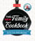 The New Family Cookbook - All-New Edition of the Best-Selling Classic with 1,100 New Recipes