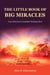 The Little Book of Big Miracles