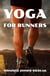 Yoga for Runners - The Yoga Collective, #8
