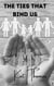 The Ties that Bind Us
