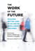 The Work of the Future - Building Better Jobs in an Age of Intelligent Machines
