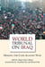 World Tribunal on Iraq - Making the Case Against War