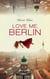 Love Me, Berlin