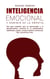 Inteligencia emocional y dominio de la empatía: una guía completa para la autocuración y el descubrimiento, aumento de la autodisciplina, habilidades sociales, terapia cognitivo conductual, PNL ....