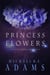 The Princess Flowers (A Pact with Demons, Story #5) - A Pact with Demons Stories, #5