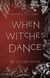 When Witches Dance - Adventures in Levena, #2.5