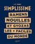 Simplissime -  Ramens, Nouilles et Gyozas les + faciles du monde