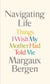 Navigating Life - Things I Wish My Mother Had Told Me